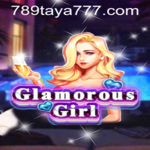 Discover the Enchanting World of GlamorousGirl: A Dive into 789TAYA.COM's Latest Game