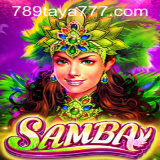 Exploring 'Samba': The Exciting Game at 789TAYA.COM